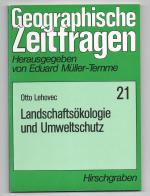 Geographische Zeitfragen 21- Landschaftsökologie und Umweltschutz