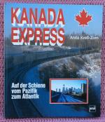 Kanada-Express • Auf der Schiene vom Pazifik zum Atlantik • Eine traumhafte Reise im Canadian Pacific Express