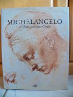 Michelangelo - Zeichnungen eines Genies /286 Abbildungen, 223 farbig