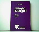 Allergie ? Allergie ! Erkennen - Behandeln - Heilen.