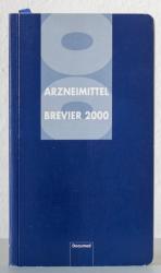 Arzneimittel Brevier 2000. Taschenausgabe des Arzneimittel-Kompendium der Schweiz mit gekürzten Produktinformationen