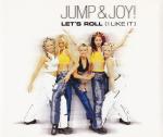 Jump & Joy!: Let´s Roll (I Like It)