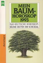 Mein Baumhoroskop 1993 Das keltische Horoskop