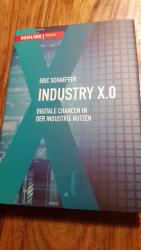 Industry X.0 - Digitale Chancen in der Industrie nutzen