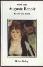 Auguste Renoir : Leben und Werk. Gerd Betz.