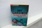 Meg Gardiner: SCHMERZLOS