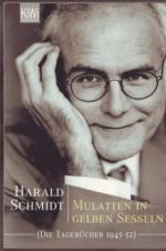 Mulatten in gelben Sesseln : die Tagebücher 1945-52 und die Focus-Kolumnen Harald Schmidt