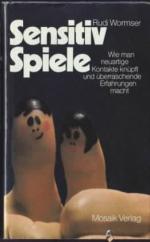 Rudi Wormser: Sensitiv-Spiele : wie man 