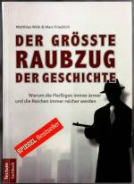 Matthias Weik: Der größte Raubzug der Ge
