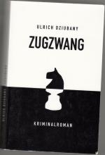 Ulrich Dziubany: Zugzwang Ulrich Dziubany: Zugzwang