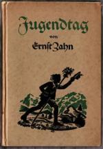 Jugendtag : Ein Lesebuch. Ernst Zahn. Mit 8 Bildern von Karl Sigrist.