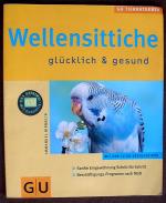 WELLENSITTICHE glücklich & gesund, GU Tierratgeber