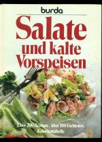 Salate und kalte Vorspeisen / Über 200 Rezepte, über 100 Farbfotos, Kalorientabelle