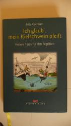 Fritz Gschnait: Ich glaub´ mein Kielschw