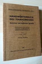 Handwörterbuch des Finanzwesens in deutscher und englischer Sprache. Teil II: Deutsch - Englisch