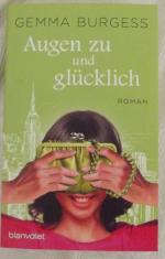 Gemma Burgess: Augen zu und glücklich