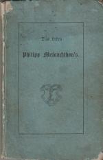 Philipp Melanchthon nach seinem äußern und innern Leben