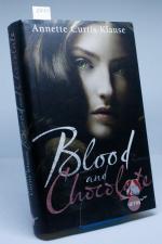 Curtis Klause, Annette: Blood and Chocol Curtis Klause, Annette: Blood and Chocol