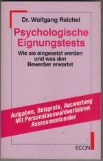 Psychologische Eignungstests - Wie sie eingesetzt werden und was den Bewerber erwartet