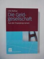 Die Geldgesellschaft - Aus der Finanzkrise lernen