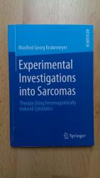 Experimental Investigations into Sarcomas. Therapy Using Ferromagnetically Induced Cytostatics - *ungelesen, kein Mängelexemplar, Versand als versichertes Päckchen*