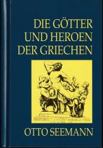 Die Götter und Heroen der Griechen