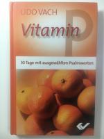 Vitamin P - 30 Tage mit ausgewählten Psalmworten