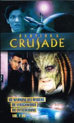 Babylon 5 Crusade Vol. 1.06 - Die Warnung des Magiers / Die Verschwörer / Die Entscheidung [VHS-Video]