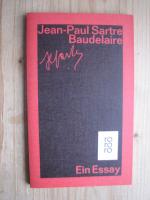 Jean-Paul Sartre: Baudelaire - Ein Essay Jean-Paul Sartre: Baudelaire - Ein Essay