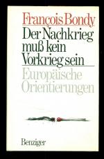 Der Nachkrieg muss kein Vorkrieg sein /Europäische Orientierungen