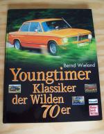 Bernd Wieland: Youngtimer. Klassiker der