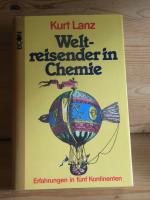 "Weltreisender in Chemie" Erfahrungen in fünf Kontinenten