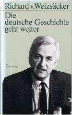 Weizsäcker, Richard von: Die deutsche Ge Weizsäcker, Richard von: Die deutsche Ge