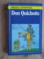 Don Quichotte von La Mancha. Im Auftrag hergestellte Sonderausgabe. Neu bearbeitet von Liane Keller. (KM ab 8)