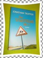 Jonathan Tropper: Der Stadtfeind Nr. 1