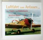 Luftfahrt zum Anfassen... eine Typen- und Erlebnisserie.