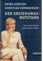 Der Erziehungsnotstand - Wie wir die Zukunft unserer Kinder retten