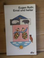 Eugen Roth: "Ernst und heiter" Eugen Roth: "Ernst und heiter"