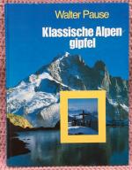 Klassische Alpengipfel • 60 Berggipfel in den Alpen für Bergsteiger