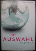 Ally Condie: Cassia & Ky – Die Auswahl -