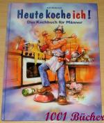 Matkowitz, Hans P: Heute koche ich! ~ Da Matkowitz, Hans P: Heute koche ich! ~ Da