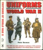 Peter Darman: Uniforms of World War II Peter Darman: Uniforms of World War II