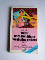 Eva Heller: Beim nächsten Mann wird alle