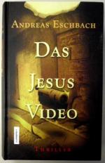 Andreas Eschbach: Das Jesus Video - Thri Andreas Eschbach: Das Jesus Video - Thri