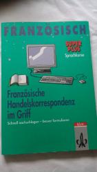 Französische Handelskorrespondenz im Griff Schnell nachschlagen-besser formulieren Super Plus