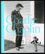 Charlie Chaplin: Das Fotoalbum. -