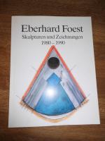 Eberhard Foest Plastiken und Zeichnungen 1980 - 1990