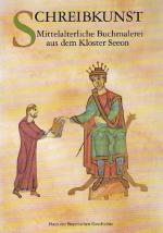 Schreibkunst. Mittelalterliche Buchmalerei aus dem Kloster Seeon. Hg. Kirmeier / Schütz / Brockhoff. Katalog zur Ausstellung im Kloster Seeon   28. Juni bis 3. Oktober 1994