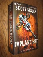 Sigler,  Scott: Implantiert