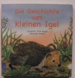 Die Geschichte vom kleinen Igel